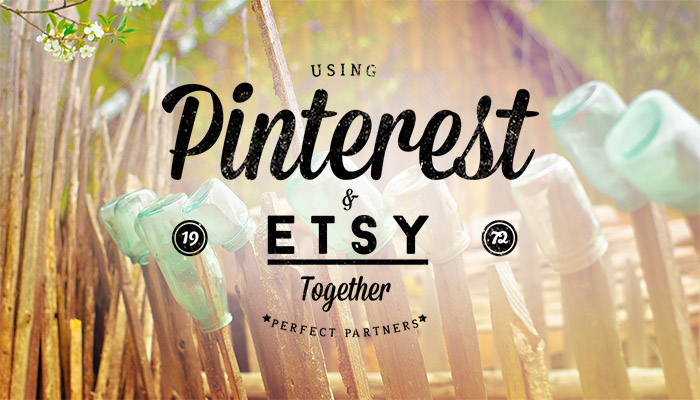 Using Etsy and Pinterest Together