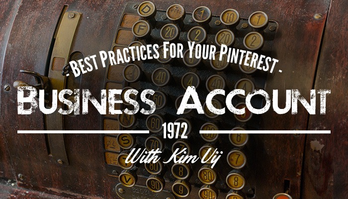 Best Practices For Your Pinterest Business Account